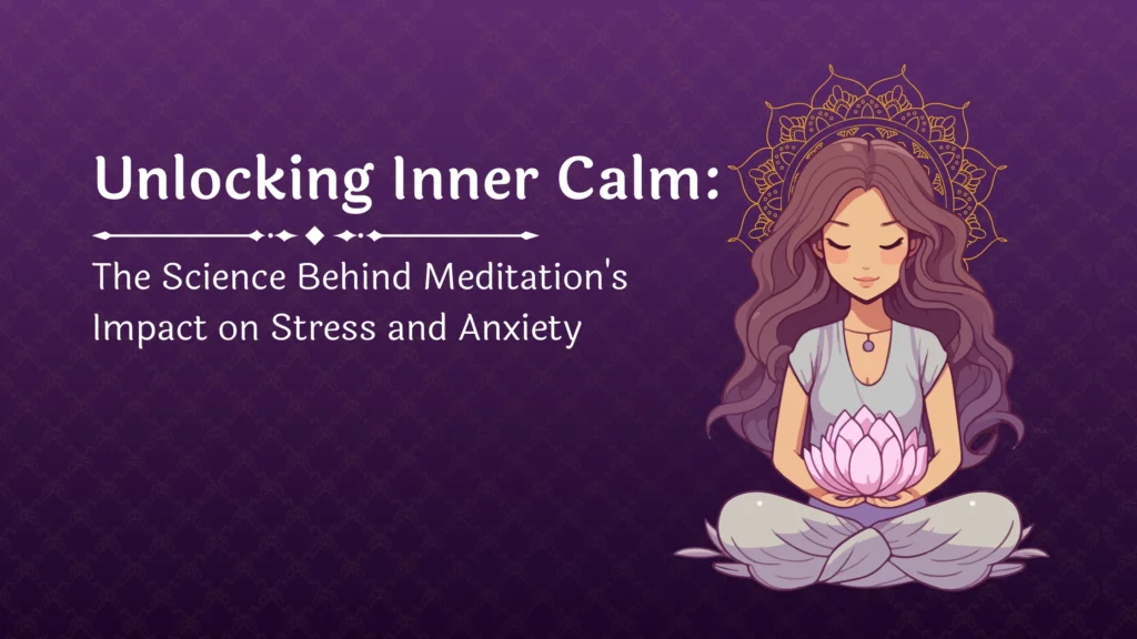Unlocking Inner Calm: The Science Behind Meditation's Impact on Stress ...