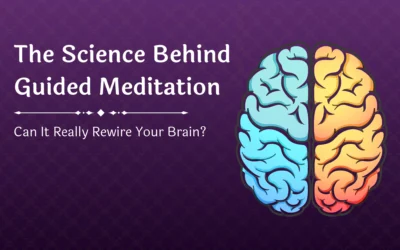 The Science Behind Guided Meditation: Can It Really Rewire Your Brain?