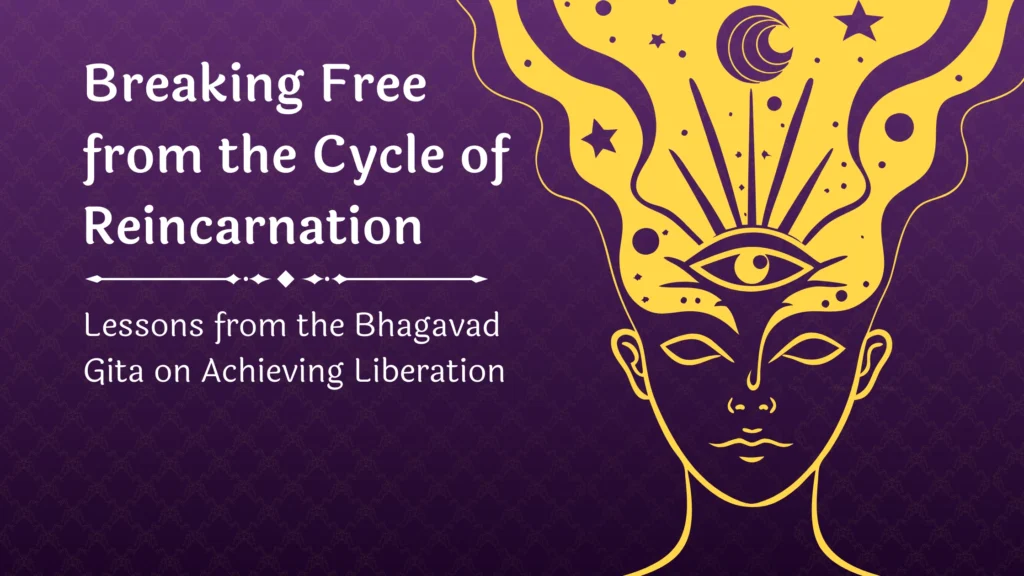 Breaking Free from the Cycle of Reincarnation: Lessons from the ...