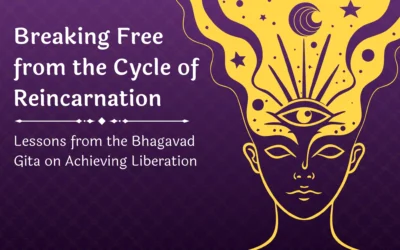 Breaking Free from the Cycle of Reincarnation: Lessons from the Bhagavad Gita on Achieving Liberation